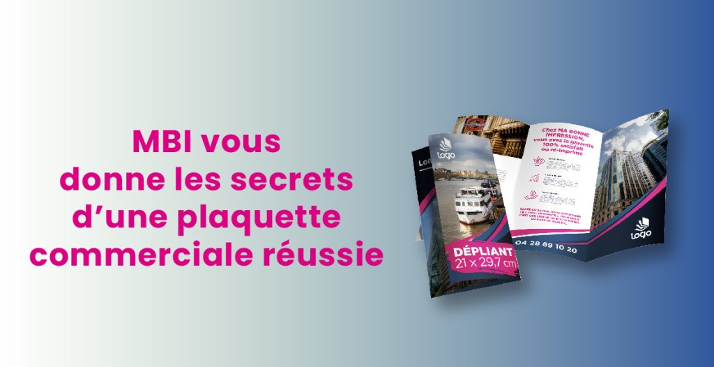 Les secrets d'une plaquette commerciale réussie !