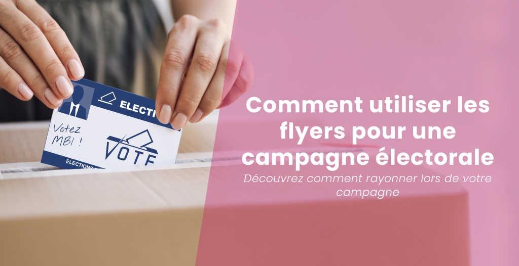 Utilisation des flyers dans les campagnes électorales à petit budget