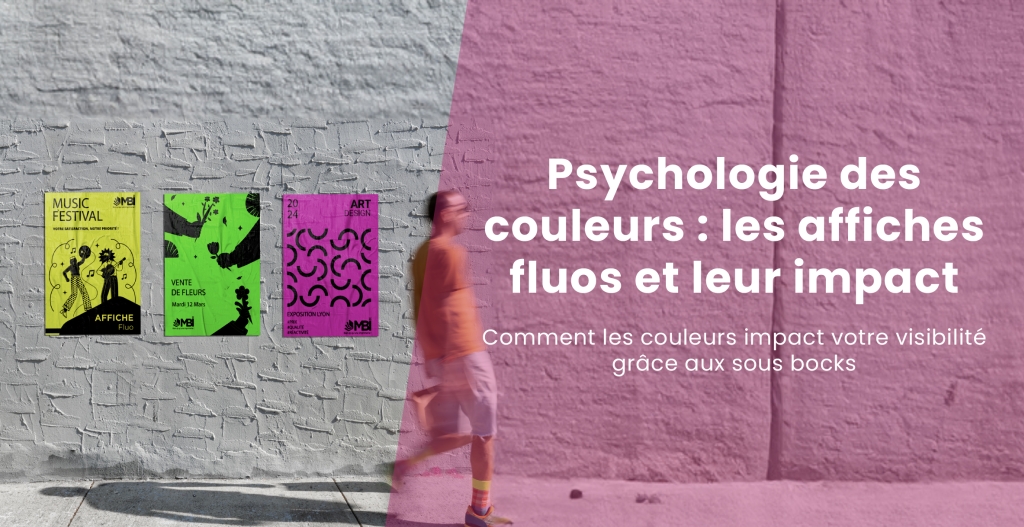 Psychologie des couleurs : comment les affiches fluos attirent l'attention ?