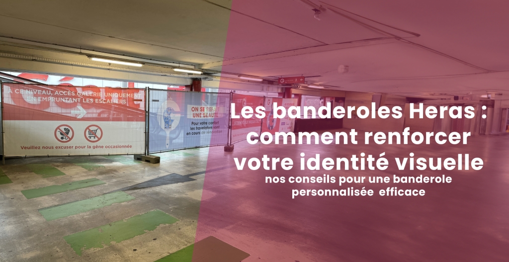Personnalisation des banderoles Heras : Créer une identité visuelle forte