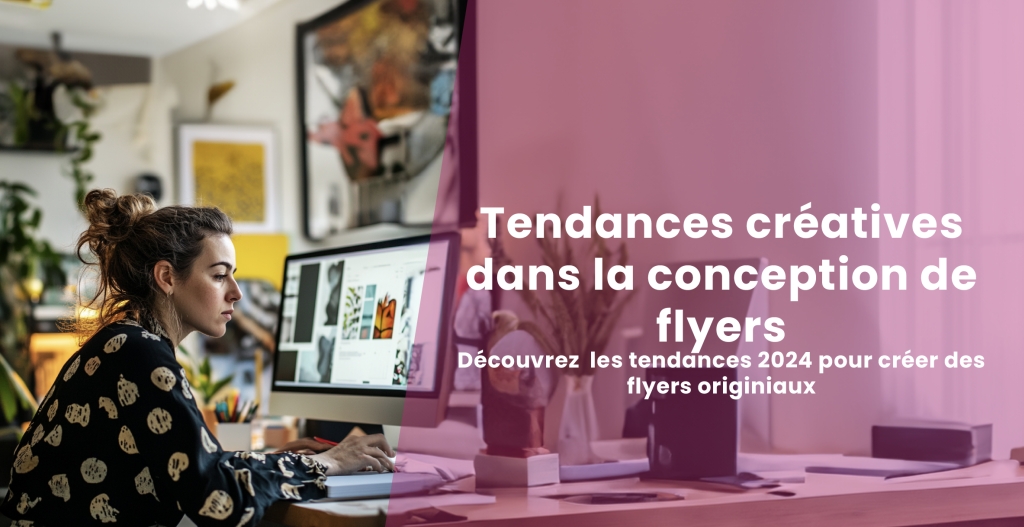 Tendances créatives dans la conception de flyers